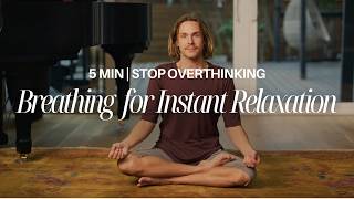 Stop Overthinking | 5 Min Breathing Exercise for Instant Relaxation