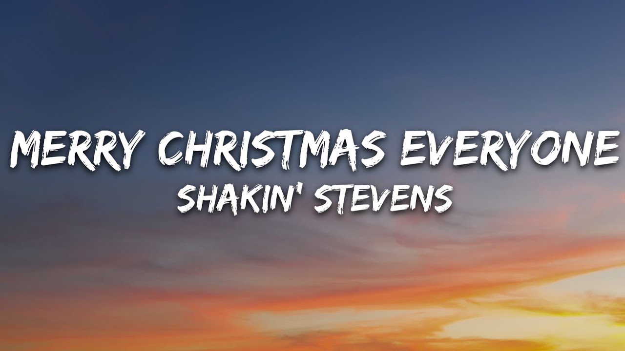 Shakin Stevens   Merry Christmas Everyone Lyrics
