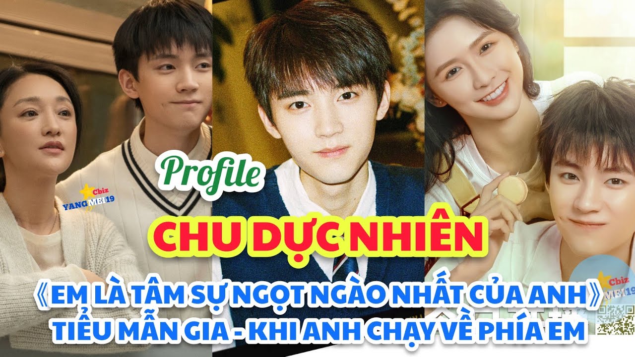 TIỂU SỬ CHU DỰC NHIÊN 周翊然 NAM CHÍNH EM LÀ TÂM SỰ NGỌT... - youtube
