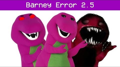 Barney Error 2.5