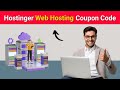 Hostinger Web Hosting Coupon Code | Hostinger Coupon Code | Hostinger Domain Coupon
