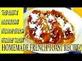 How to Make French Toast!! Classic Quick and Easy Recipe