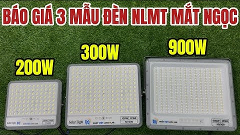 🔴🔴 BÁO GIÁ CÔNG KHAI 3 MẪU ĐÈN NĂNG LƯỢNG MẶT TRỜI MẮT NGỌC CHỐNG LOÁ