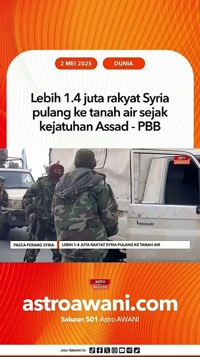Lebih 1 4 juta rakyat Syria pulang ke tanah air sejak kejatuhan Assad - PBB