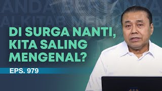 APAKAH DI SURGA NANTI, KITA SALING MENGENAL? | ABAM (979) | Pdt. Dr. Erastus Sabdono
