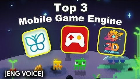 Top 3 Android Game Engine [EN]. Part1