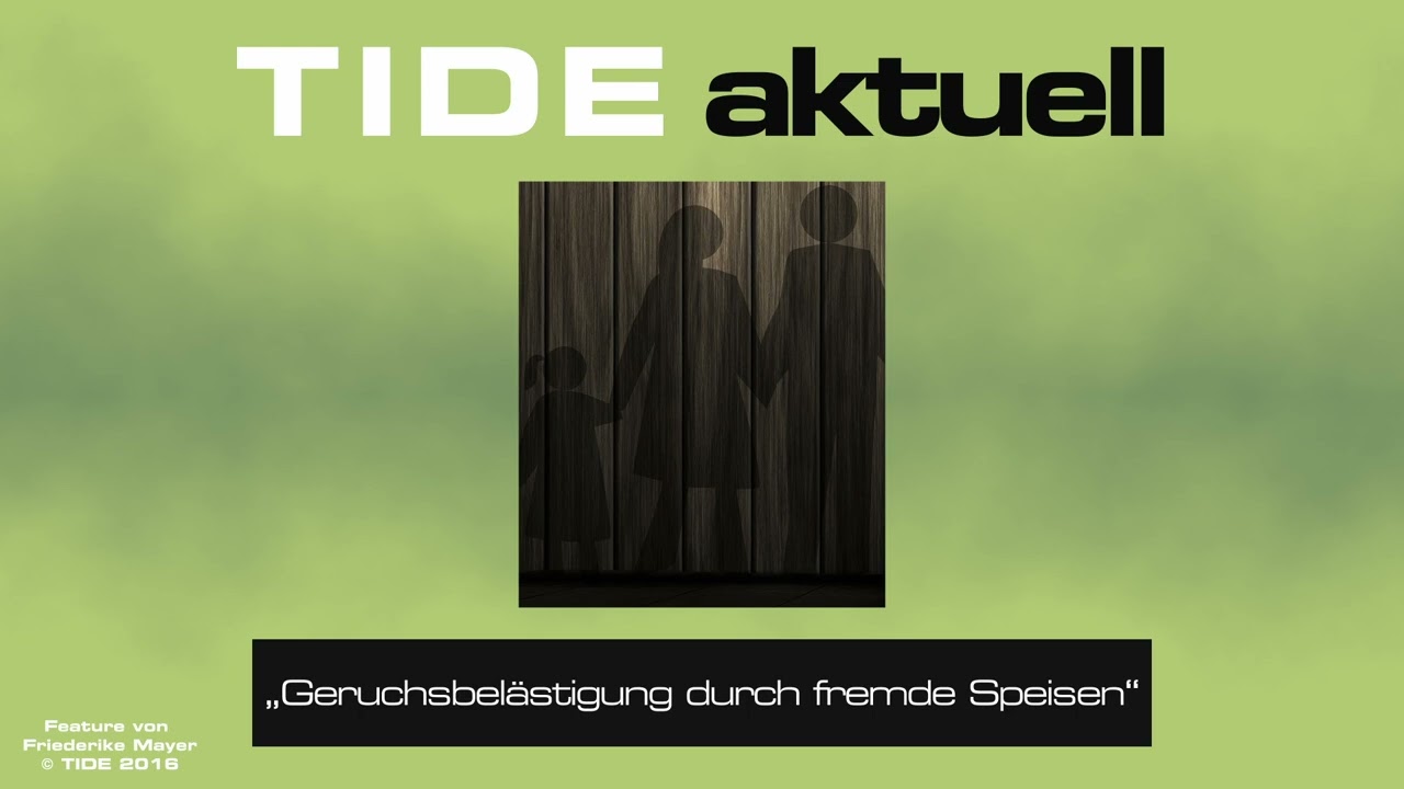 TIDE.aktuell "Geruchsbelästigung durch fremde Speisen"