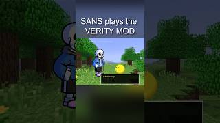 3 - SANS plays the VERITY MOD (Minecraft Animation)