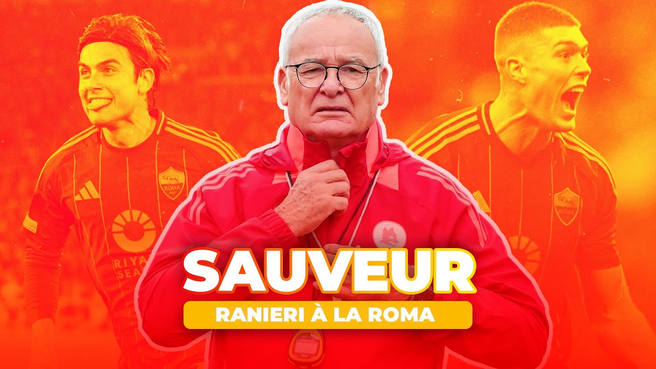 🐺 Comment Claudio Ranieri a-t-il sauvé la Roma ?