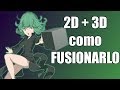 Como hacer una animacion #3 | INTEGRACION FORZADA 2D + 3D como fusionarlos