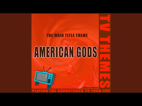 TV Themes - American Gods Theme