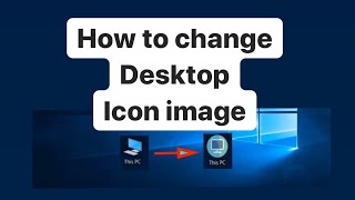 How to change Desktop icon image ||Track : TULE-fearless screenshot 4