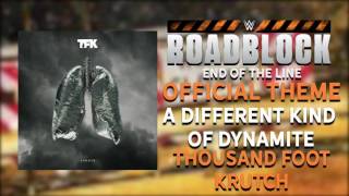 WWE Roadblock 2016 Official Theme 2016 - Thousand Foot Krutch - A Different Kind of Dynamite