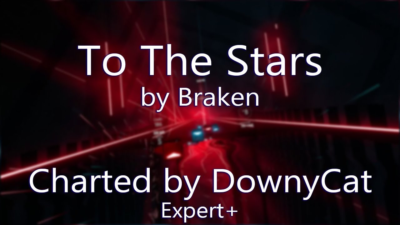 DownyCat | To The Stars by Braken | Expert+ |