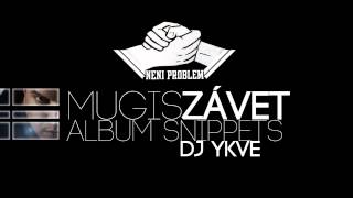 Mugis - "Závet" /Album Snippets/ DJ Ykve