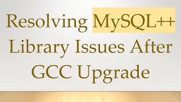 Resolving MySQL++ Library Issues After GCC Upgrade
