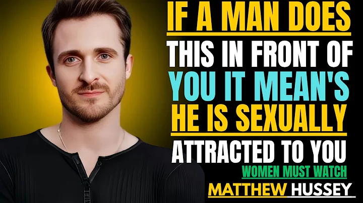 10 Clear Signs a Man Is Sexually Attracted to You (Ladies, Pay Attention) Matthew Hussey Motivation.