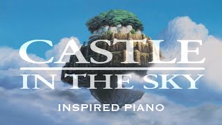 Piano Inspired By : The Castle In The Sky