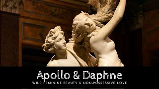 Apollo & Daphne: Lessons of Love in Greek Mythology
