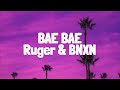 Ruger, BNXN - Bae Bae (Lyrics)