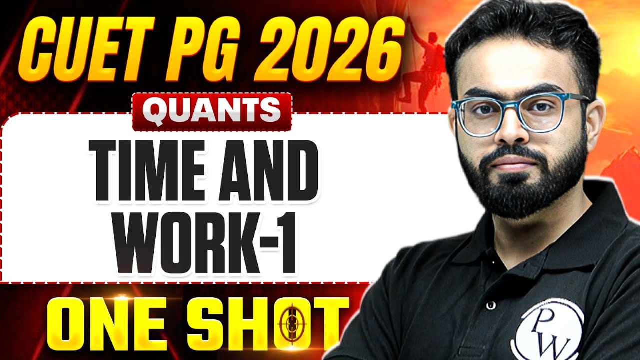 CUET PG Quants Time and Work-1 One Shot 2026 | CUET PG 2026 Quants ...