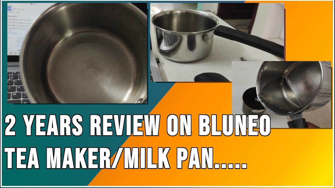 Review Of BluNeo Tea Maker/Milk Pan/Tapeli/Patila/Pot Pan/Bhagona After 2 Years Usage || Tea Pan
