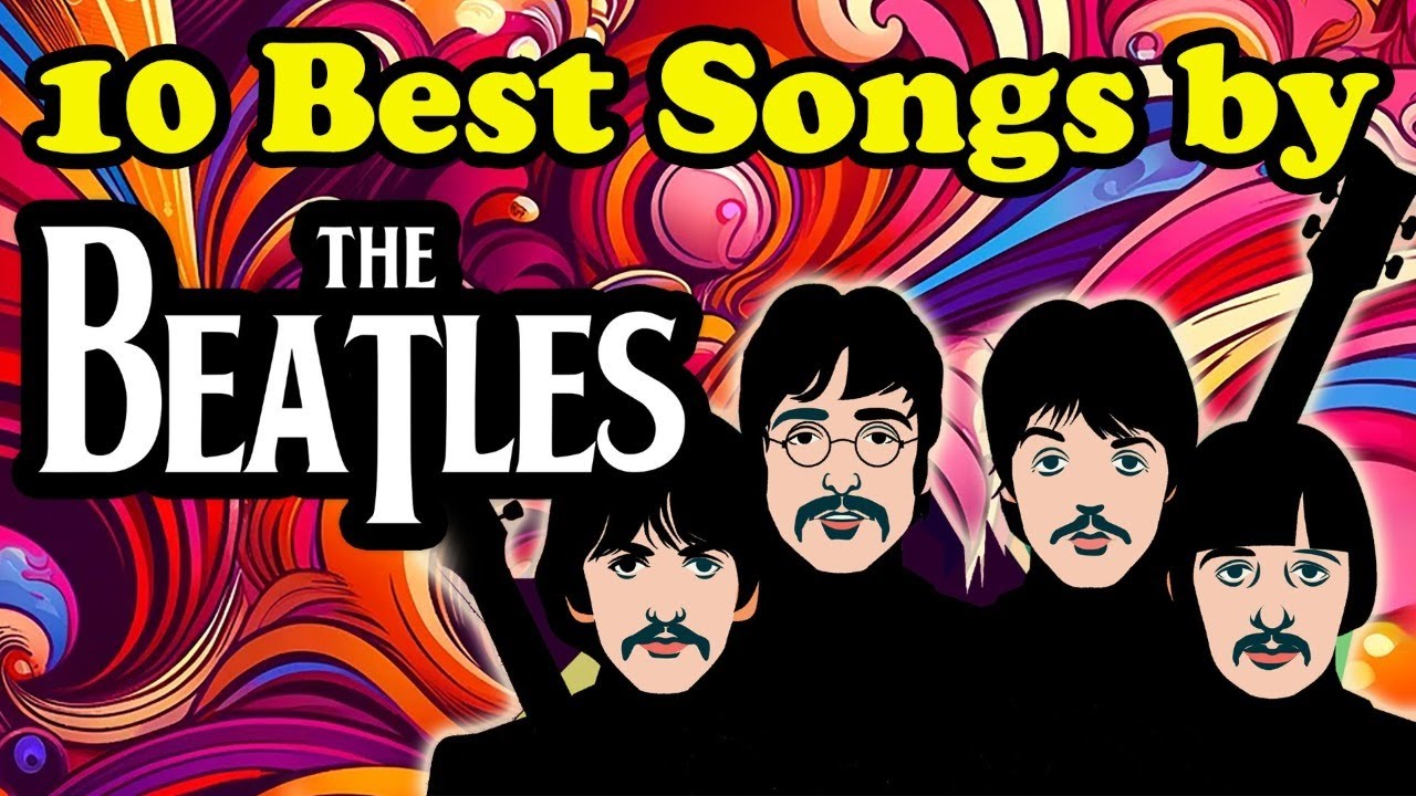 The Beatles: Their Ten Best Songs?