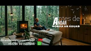 Antes De Andar Sobre As Águas - Laio Morais