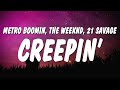 Metro Boomin, The Weeknd & 21 Savage - Creepin