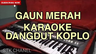 Gaun Merah | KARAOKE DANGDUT KOPLO