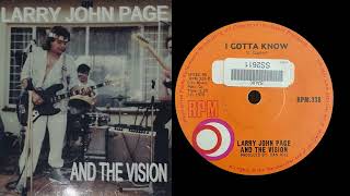 Larry John Page And The Vision - I Gotta Know