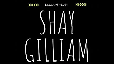 Lesson Plan- Shay Gilliam