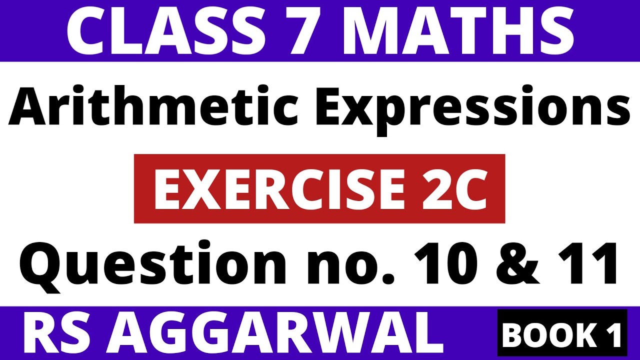 Exercise 2C Question 10 & 11। Class 7 RS Aggarwal। Arithmetic ...