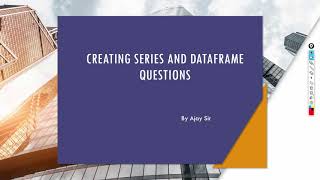 Exploring Python: Creating Series and DataFrames | Informatics Practices Class XII