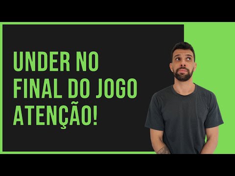 PONTO DE ATENÇÃO PARA UNDER NO FINAL DO JOGO!