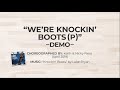 "We're Knockin' Boots" (P) - Choreographed April 2019