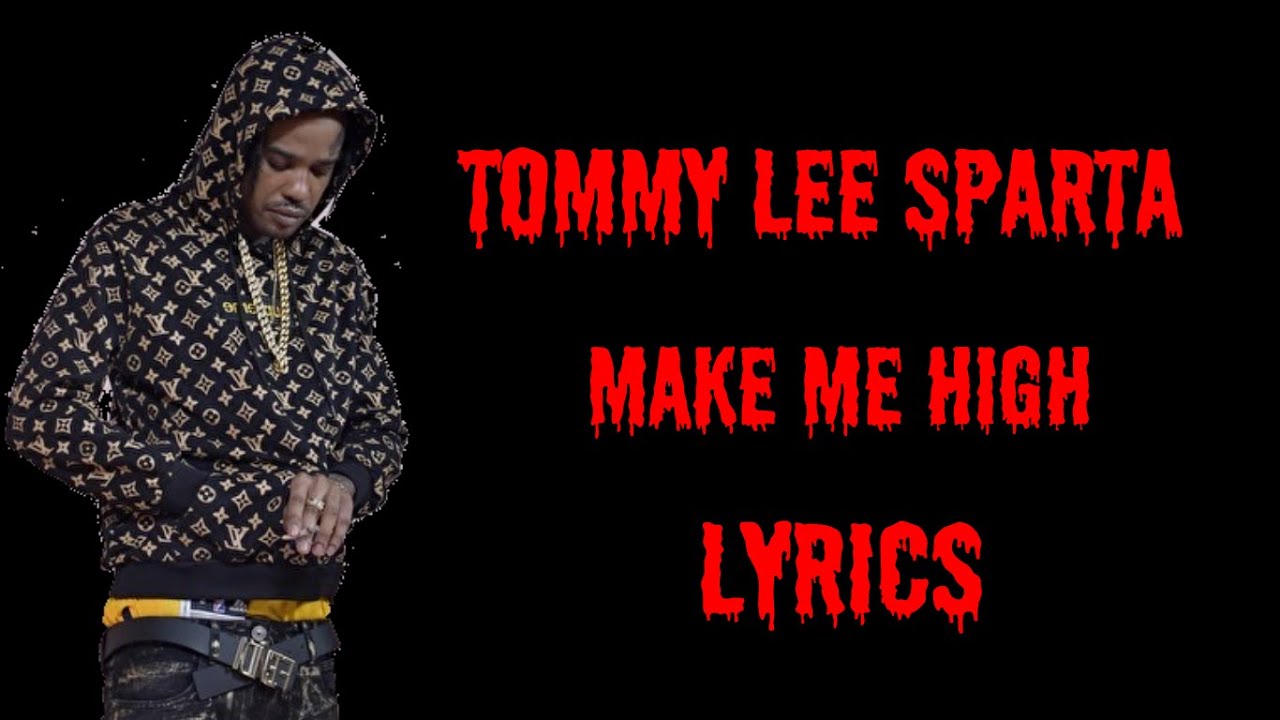 Tommy Lee Sparta   MAKE ME HIGH OFFICIAL LYRICS VIDEO