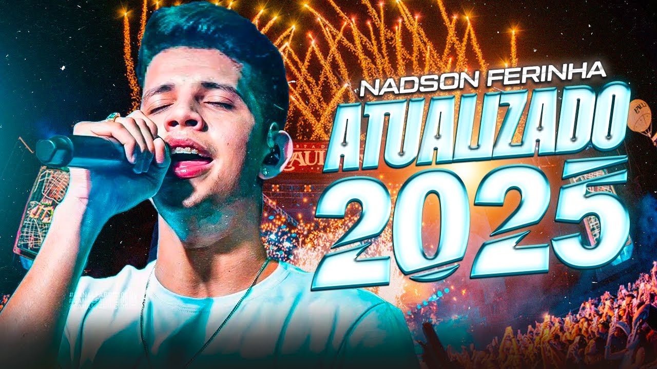 NADSON FERINHA 2025 - CD COMPLETO - MÚSICAS NOVAS - TOMANDO UMA COM O FERINHA