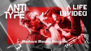 ANTITYPE x A Life Divided - Reduce Reuse Recycle (Making Of / Studio Video)