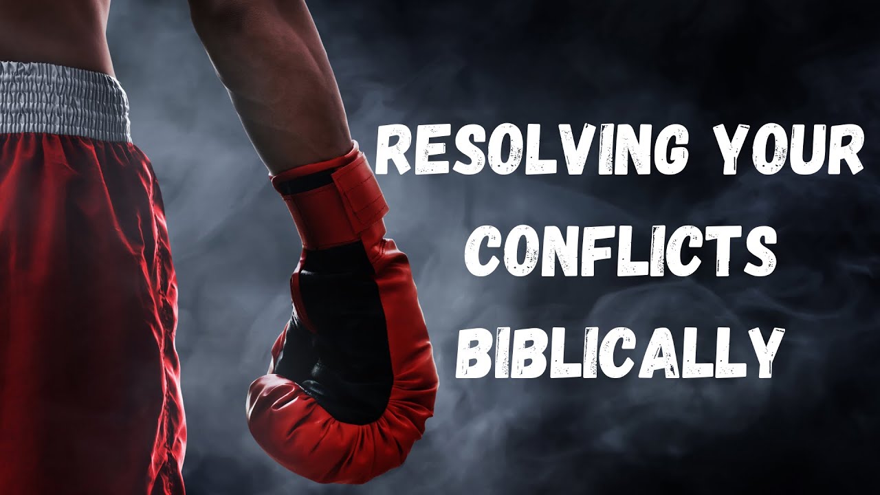 Resolving Your Conflicts Biblically June 7 2020 AM YouTube resolving-your-conflicts-biblically-june-7-2020-am-youtube