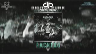 Digital Punk - F.#.C.K.Y.O.U