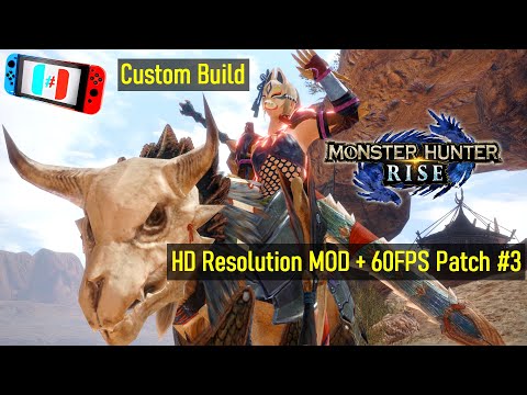 Monster Hunter Rise | Ryujinx Custom Build | 60FPS Patch & Hi