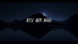Kisi Aur Naal / What If I Told You - Asees Kaur l Ali Gatie chords