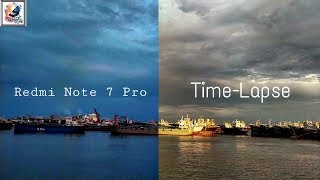 Redmi Note 7 Pro Time Lapse 2019 | Mobile Phone Time Lapse