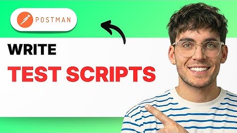 How to Write Test Scripts in Postman [2025 Guide]