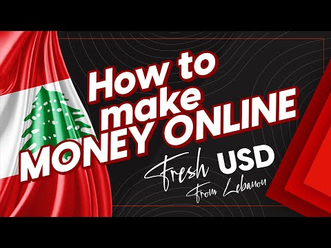 How To Get Fresh USD (Make Money Online From Lebanon)