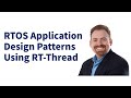 RTOS Application Design Patterns Using RT-Thread