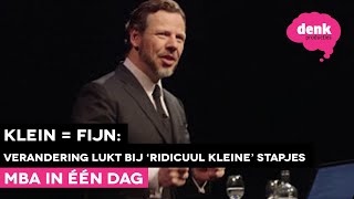 Ben Tiggelaar: Begin met ridicuul kleine stapjes