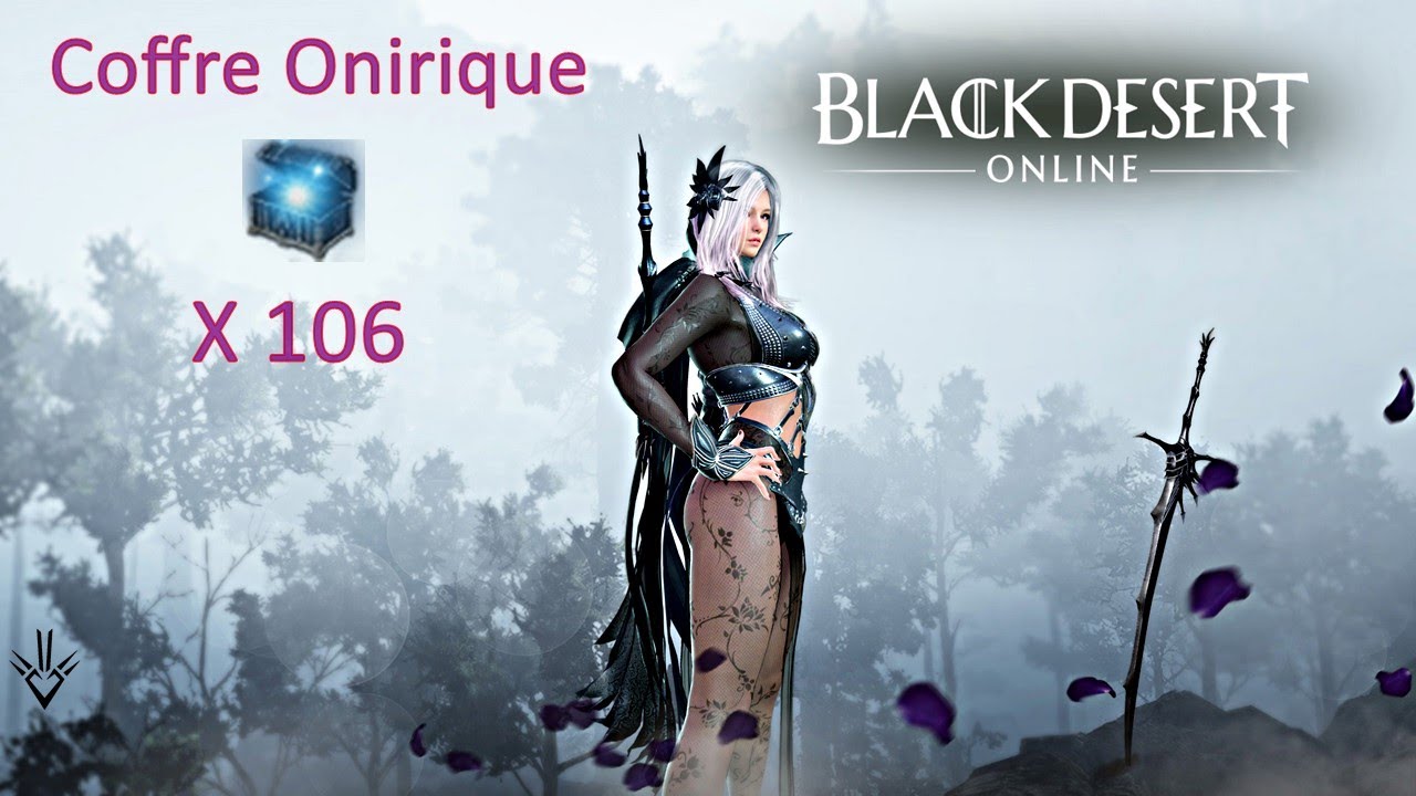 Black Desert Online 💫 Ouverture 106 Coffre Onirique 💫 [ Oasis ] YouTube