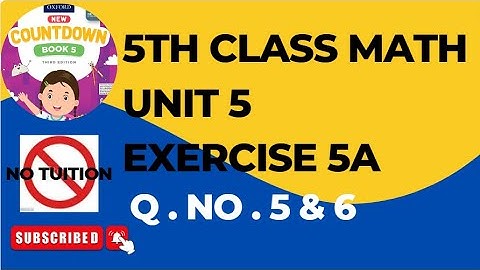 Class 5 - Math - Chapter 5 - Exercise 5A - Q 5-6|Exercise 5A Q 5-6| 5 class math unit 5 Ex 5A Q 5-6
